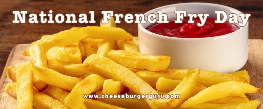 National French Fry Day – July 11, 2025
